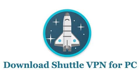 Shuttle VPN MOD APK PC